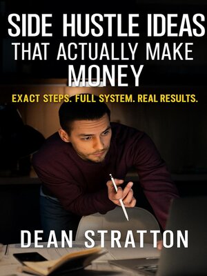 cover image of Side Hustle Ideas That Actually Make Money--Exact Steps. Full System. Real Results.